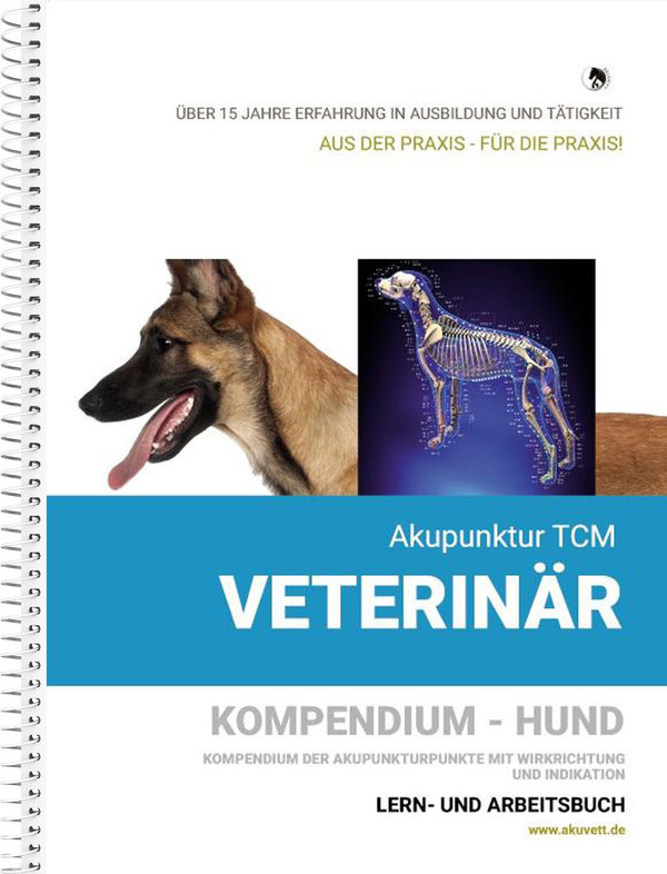 Akupunktur TCM Veterinär / KOMPENDIUM DER AKUPUNKTURPUNKTE HUND / inkl. 14 Meridiantafeln